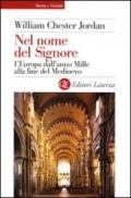 Nel nome del Signore. L'Europa dall'anno Mille alla fine del Medioevo