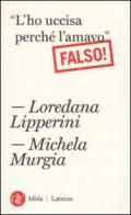 «L'ho uccisa perché l'amavo». Falso!