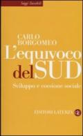 L'equivoco del Sud. Sviluppo e coesione sociale