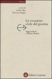 La vocazione civile del giurista: Saggi dedicati a Stefano Rodotà (Percorsi Laterza)