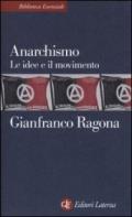 Anarchismo. Le idee e il movimento