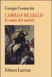 Camillo De Lellis. Il santo dei malati