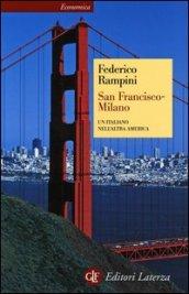 San Francisco-Milano. Un italiano nell'altra America