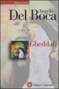 Gheddafi: Una sfida dal deserto (Biblioteca storica Laterza)