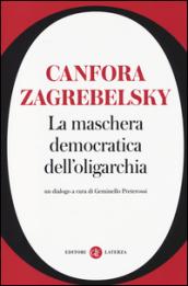 La maschera democratica dell'oligarchia