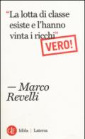 «La lotta di classe esiste e l'hanno vinta i ricchi». Vero!