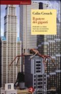 Il potere dei giganti: Perché la crisi non ha sconfitto il neoliberismo (Economica Laterza)