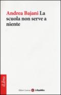 La scuola non serve a niente