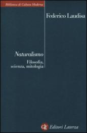 Naturalismo. Filosofia, scienza, mitologia