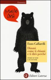 Dimmi come ti chiami e ti dirò perché: Storie di nomi e di cognomi (Economica Laterza)