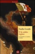 E fu subito regime: Il fascismo e la marcia su Roma