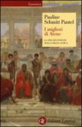 I migliori di Atene. La vita dei potenti nella Grecia antica