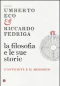 La filosofia e le sue storie. L'antichità e il Medioevo