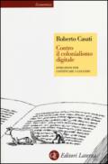 Contro il colonialismo digitale. Istruzioni per continuare a leggere