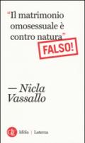 «Il matrimonio omosessuale è contro natura». Falso!