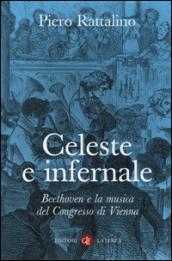 Celeste e infernale. Beethoven e la musica del congresso di Vienna