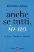 Anche se tutti, io no: La Chiesa e l'impegno per la giustizia