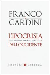 L'ipocrisia dell'Occidente. Il Califfo, il terrore e la storia