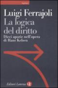 La logica del diritto. Dieci aporie nell'opera di Hans Kelsen