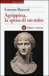 Agrippina, la sposa di un mito