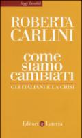 Come siamo cambiati: Gli italiani e la crisi