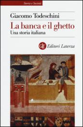 La banca e il ghetto. Una storia italiana