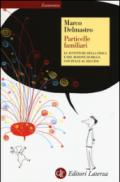 Particelle familiari. Le avventure della fisica e del bosone di Higgs, con Pulce al seguito