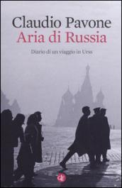 Aria di Russia: Diario di un viaggio in Urss