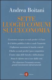 Sette luoghi comuni sull'economia