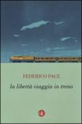 La libertà viaggia in treno