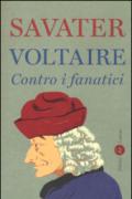 Voltaire: Contro i fanatici