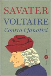 Voltaire: Contro i fanatici