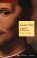 Il sorriso di Niccolò. Storia di Machiavelli