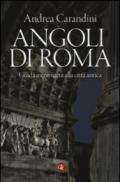 Angoli di Roma. Guida inconsueta alla città antica