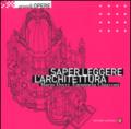 Saper leggere l'architettura. Ediz. illustrata