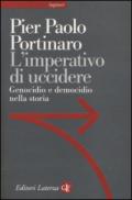 L'imperativo di uccidere. Genocidio e democidio nella storia