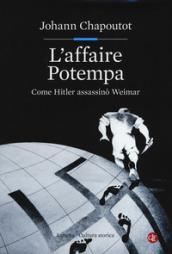 L'affaire Potempa. Come Hitler assassinò Weimar