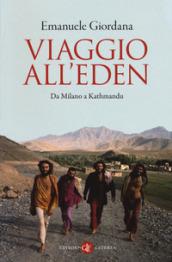 Viaggio all'Eden: Da Milano a Kathmandu