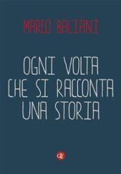 Ogni volta che si racconta una storia