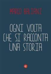 Ogni volta che si racconta una storia