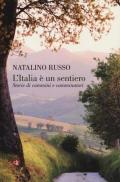 L' Italia è un sentiero. Storie di cammini e camminatori