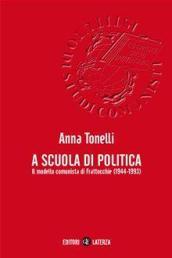A scuola di politica. Il modello comunista di Frattocchie (1944-1993)