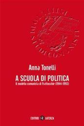 A scuola di politica. Il modello comunista di Frattocchie (1944-1993)