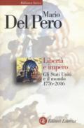 Libertà e impero. Gli Stati Uniti e il mondo 1776-2011