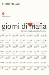 Giorni di mafia: Dal 1950 a oggi: quando, chi, come