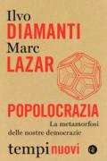 Popolocrazia. La metamorfosi delle nostre democrazie