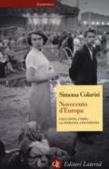 Novecento d'Europa: L'illusione, l'odio, la speranza, l'incertezza