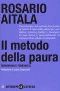 Il metodo della paura. Terrorismi e terroristi