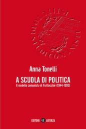 A scuola di politica: Il modello comunista di Frattocchie (1944-1993)