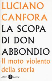 La scopa di don Abbondio. Il moto violento della storia